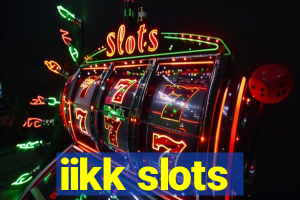 iikk slots